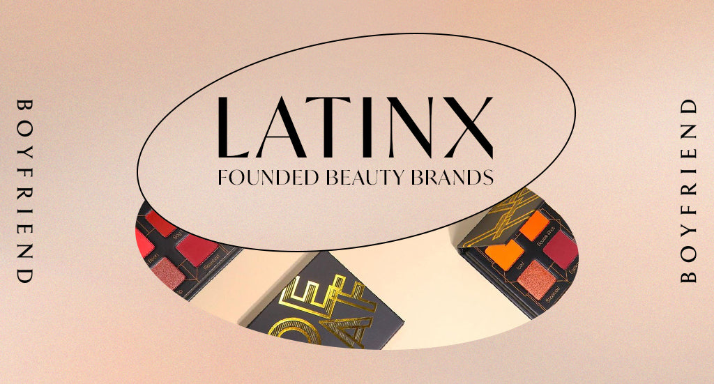 Latinx Founded Beauty Brands